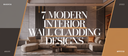 7 Modern Interior Wall Cladding Designs